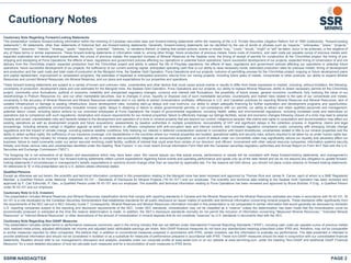 Cautionary Note Regarding Forward-Looking Statements
This presentation contains forward-looking information within the meaning of Canadian securities laws and forward-looking statements within the meaning of the U.S. Private Securities Litigation Reform Act of 1995 (collectively, “forward-looking
statements”). All statements, other than statements of historical fact, are forward-looking statements. Generally, forward-looking statements can be identified by the use of words or phrases such as “expects,” “anticipates,” “plans,” “projects,”
“estimates,” “assumes,” “intends,” “strategy,” “goals,” “objectives,” “potential,” “believes,” or variations thereof, or stating that certain actions, events or results “may,” “could,” “would,” “might” or “will” be taken, occur or be achieved, or the negative of
any of these terms or similar expressions. These forward‐looking statements or information relate to, among other things: future production of precious metals; future costs of inventory, and cash costs per payable ounce of precious metals sold;
expected exploration and development expenditures; the prices of precious metals; the expected increase of Mineral Reserves at the Seabee mine; the timing of receipt of permits for construction at the Chinchillas project; the timing of pre-
stripping and stockpiling at Puna Operations; the effects of laws, regulations and government policies affecting our operations or potential future operations; future successful development of our projects; expected timing of construction of and ore
delivery from the Chinchillas project; expected production from the Chinchillas project and ability to extend the life of Pirquitas operations; the effects of laws, regulations and government policies affecting our operations or potential future
operations; future successful development of our projects; the sufficiency of our current working capital, anticipated operating cash flow or our ability to raise necessary funds; estimated production rates for precious metals; timing of development
and production and the cash costs and total costs of production at the Marigold mine, the Seabee Gold Operation, Puna Operations and our projects; outcome of permitting process for the Chinchillas project; ongoing or future development plans
and capital replacement, improvement or remediation programs; the estimates of expected or anticipated economic returns from our mining projects, including future sales of metals, concentrate or other products; our ability to expand Mineral
Resources and convert Mineral Resources into Mineral Reserves; and our plans and expectations for our properties and operations.
These forward-looking statements are subject to a variety of known and unknown risks, uncertainties and other factors that could cause actual events or results to differ from those expressed or implied, including, without limitation, the following:
uncertainty of production, development plans and cost estimates for the Marigold mine, the Seabee Gold Operation, Puna Operations and our projects; our ability to replace Mineral Reserves; ability to obtain necessary permits for the Chinchillas
project; commodity price fluctuations; political or economic instability and unexpected regulatory changes; currency and interest rate fluctuations; the possibility of future losses; general economic conditions; fully realizing the value of our
shareholdings in Pretium Resources Inc. and our other marketable securities, due to changes in price, liquidity or disposal cost of such marketable securities; counterparty and market risks related to the sale of our concentrate and metals;
uncertainty in the accuracy of Mineral Reserves and Mineral Resources estimates and in our ability to extract mineralization profitably; differences in U.S. and Canadian practices for reporting Mineral Reserves and Mineral Resources; lack of
suitable infrastructure or damage to existing infrastructure; future development risks, including start-up delays and cost overruns; our ability to obtain adequate financing for further exploration and development programs and opportunities;
uncertainty in acquiring additional commercially mineable mineral rights; delays in obtaining or failure to obtain governmental permits, or non-compliance with our permits; our ability to attract and retain qualified personnel and management;
potential labour unrest, including labour actions by our unionized employees at Puna Operations; the impact of governmental regulations, including health, safety and environmental regulations, including increased costs and restrictions on
operations due to compliance with such regulations; reclamation and closure requirements for our mineral properties; failure to effectively manage our tailings facilities; social and economic changes following closure of a mine may lead to adverse
impacts and unrest; unpredictable risks and hazards related to the development and operation of a mine or mineral property that are beyond our control; indigenous peoples’ title claims and rights to consultation and accommodation may affect our
existing operations as well as development projects and future acquisitions; assessments by taxation authorities in multiple jurisdictions; recoverability of VAT and significant delays in the collection process in Argentina; claims and legal
proceedings, including adverse rulings in litigation against us and/or our directors or officers; compliance with anti-corruption laws and internal controls, and increased regulatory compliance costs; complying with emerging climate change
regulations and the impact of climate change, including extreme weather conditions; fully realizing our interest in deferred consideration received in connection with recent divestitures; uncertainties related to title to our mineral properties and the
ability to obtain surface rights; the sufficiency of our insurance coverage; civil disobedience in the countries where our mineral properties are located; operational safety and security risks; actions required to be taken by us under human rights law;
competition in the mining industry for mineral properties; our ability to complete and successfully integrate an announced acquisition; an event of default under our convertible notes may significantly reduce our liquidity and adversely affect our
business; failure to meet covenants under our senior secured revolving credit facility; conflicts of interest that could arise from certain of our directors’ and officers’ involvement with other natural resource companies; information systems security
threats; and those various risks and uncertainties identified under the heading “Risk Factors” in our most recent Annual Information Form filed with the Canadian securities regulatory authorities and Annual Report on Form 40-F filed with the U.S.
Securities and Exchange Commission (“SEC”).
The foregoing list is not exhaustive of all factors and assumptions which may have been used. We cannot assure you that actual events, performance or results will be consistent with these forward-looking statements, and management’s
assumptions may prove to be incorrect. Our forward-looking statements reflect current expectations regarding future events and operating performance and speak only as of the date hereof and we do not assume any obligation to update forward-
looking statements if circumstances or management’s beliefs, expectations or opinions should change other than as required by applicable law. For the reasons set forth above, you should not place undue reliance on forward-looking statements.
All references to “$” in this presentation are to U.S. dollars unless otherwise stated.
Qualified Persons
Except as otherwise set out herein, the scientific and technical information contained in this presentation relating to the Marigold mine has been reviewed and approved by Thomas Rice and James N. Carver, each of whom is a SME Registered
Member, a Qualified Person under National Instrument 43-101 – Standards of Disclosure for Mineral Projects (“NI 43-101”) and our employee. The scientific and technical data relating to the Seabee Gold Operation has been reviewed and
approved by F. Carl Edmunds, P. Geo., a Qualified Person under NI 43-101 and our employee. The scientific and technical information relating to Puna Operations has been reviewed and approved by Bruce Butcher, P.Eng., a Qualified Person
under NI 43-101 and our employee.
Cautionary Note to U.S. Investors
This presentation includes Mineral Reserves and Mineral Resources classification terms that comply with reporting standards in Canada and the Mineral Reserves and the Mineral Resources estimates are made in accordance with NI 43-101. NI
43-101 is a rule developed by the Canadian Securities Administrators that establishes standards for all public disclosure an issuer makes of scientific and technical information concerning mineral projects. These standards differ significantly from
the requirements of the SEC set out in SEC Industry Guide 7. Consequently, Mineral Reserves and Mineral Resources information included in this presentation is not comparable to similar information that would generally be disclosed by domestic
U.S. reporting companies subject to the reporting and disclosure requirements of the SEC. Under SEC standards, mineralization may not be classified as a “reserve” unless the determination has been made that the mineralization could be
economically produced or extracted at the time the reserve determination is made. In addition, the SEC’s disclosure standards normally do not permit the inclusion of information concerning “Measured Mineral Resources,” “Indicated Mineral
Resources” or “Inferred Mineral Resources” or other descriptions of the amount of mineralization in mineral deposits that do not constitute “reserves” by U.S. standards in documents filed with the SEC.
Cautionary Note Regarding Non-GAAP Measures
This presentation includes certain terms or performance measures commonly used in the mining industry that are not defined under International Financial Reporting Standards (“IFRS”), including cash costs per payable ounce of precious metals
sold, realized metal prices, adjusted attributable net income and adjusted basic attributable earnings per share. Non-GAAP financial measures do not have any standardized meaning prescribed under IFRS and, therefore, may not be comparable
to similar measures reported by other companies. We believe that, in addition to conventional measures prepared in accordance with IFRS, certain investors use this information to evaluate our performance. The data presented is intended to
provide additional information and should not be considered in isolation or as a substitute for measures of performance prepared in accordance with IFRS. These non-GAAP measures should be read in conjunction with our consolidated financial
statements. Readers should refer to our management’s discussion and analysis, available under our corporate profile at www.sedar.com or on our website at www.ssrmining.com, under the heading “Non-GAAP and Additional GAAP Financial
Measures” for a more detailed discussion of how we calculate such measures and for a reconciliation of such measures to IFRS terms.
SSRM:NASDAQ/TSX PAGE 2
Cautionary Notes
 