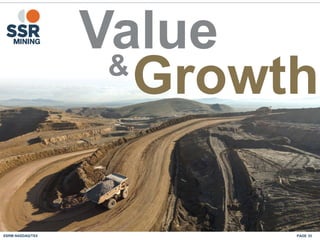 PAGE 33SSRM:NASDAQ/TSX
Value
&
Growth
 