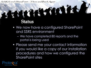 Ssrs and sharepoint there and back again - SQL SAT Fargo