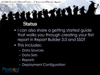 Ssrs and sharepoint there and back again - SQL SAT Fargo