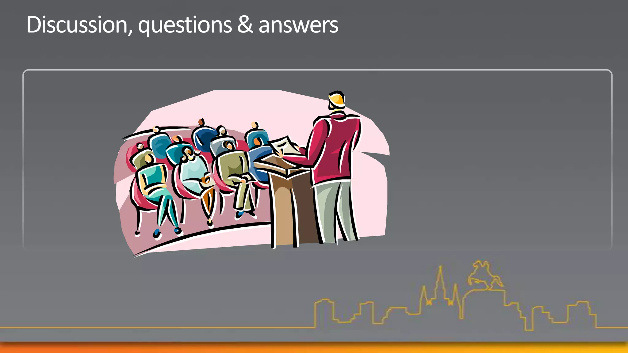 Discussion, questions & answers
 