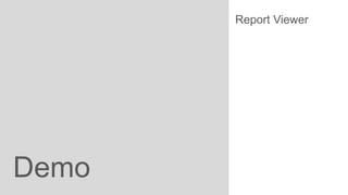 Report Viewer

Demo

 