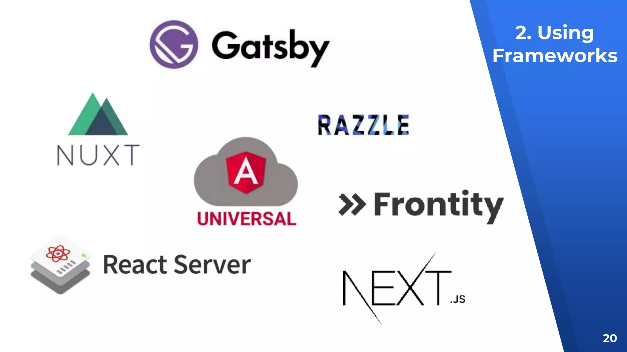 2. Using
Frameworks
20
 