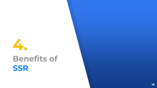 4.
Benefits of
SSR
16
 