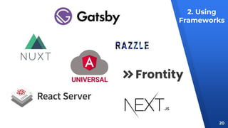 2. Using
Frameworks
20
 