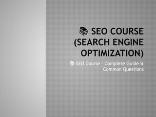 📚 SEO Course (Search Engine Optimization) | PPTX