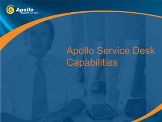 Apollo Service Desk Capabilities 