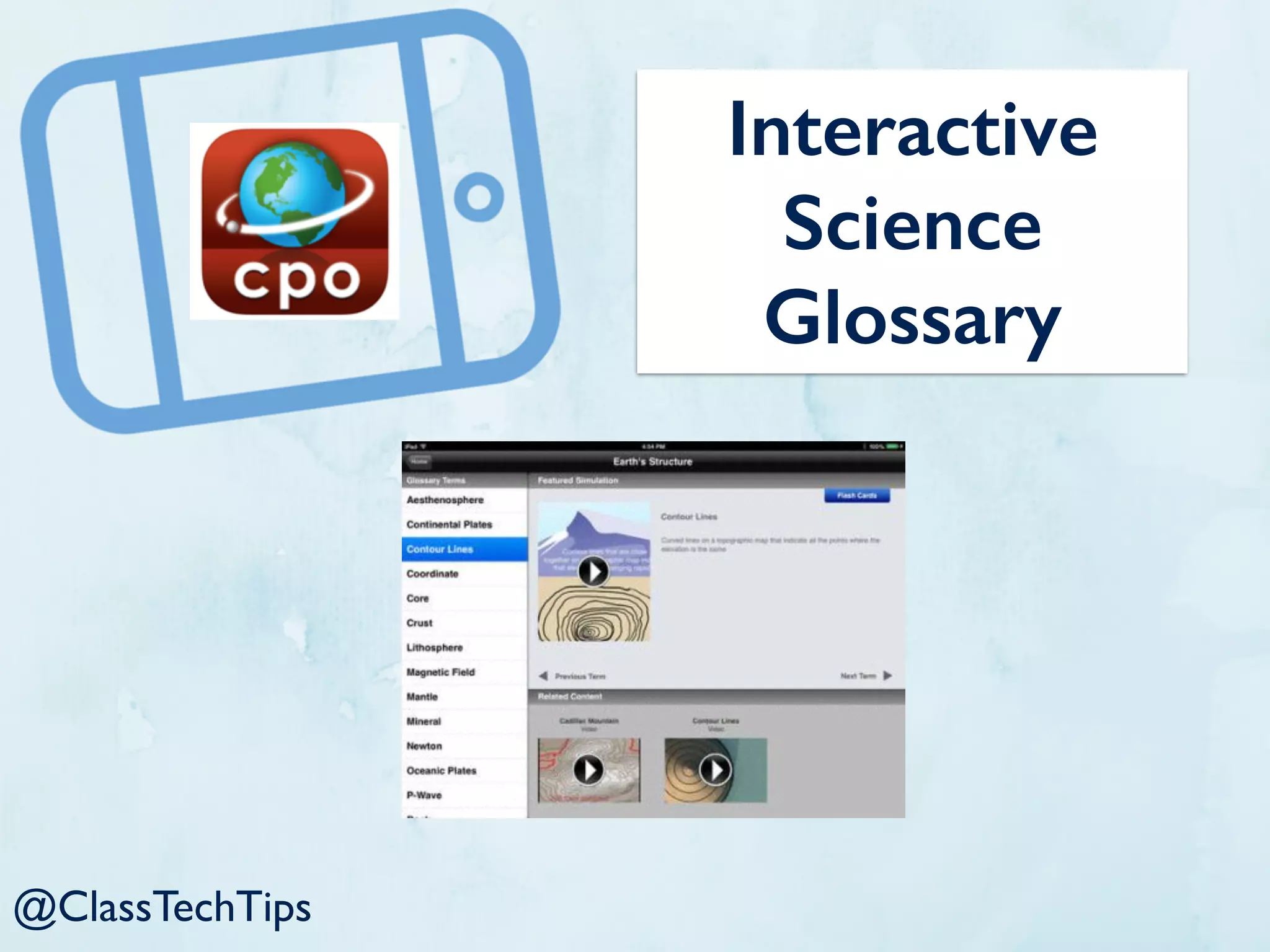 Interactive
Science
Glossary
@ClassTechTips