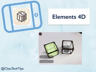Elements 4D
@ClassTechTips
 