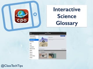 Interactive
Science
Glossary
@ClassTechTips
 