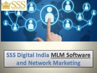 SSS Digital India MLM Software
and Network Marketing
 