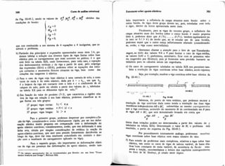 da Fig. 11148.2, sendo os valores de f$ ,Ut,Pf e M! obtidos das
wndiçaes de bordo:
YA =o
MA = O
Ye = o
vg =o,
Para o primeiro grupo, podemos desprezar por completoafle
xáo danga, considerandea como infinitamente rígida, por ser sua defor-
maçso elástica muito pequena em wmparaçáo com a deformago do
apoio elástico continuo; consideraremos, entZo, que sua deformada é uma
linha reta, obtida por simples considerações de estatica (a reaçáo do
apoio elástico contínuo, que será uma pressão linearmente distribuída ao
longo da viga, deve dar uma resultante coincidindo em módulo e dire-
ção com a resultante do carregamento aplicado na viga).
. Para o segundo grupo, são importantes as deformaçóes elásti-
cas da viga em presença das deformações do apoio elástico, sendo tam-

que nos wnduziráo a um sistema de 4 equações a 4 incógnitas, que re-
i solverá o problema.
b) Partindo dos princípios e express&s apresentados neste item 2.4, p
demos tabelar a solução dos diversos tipos de vigas finitas sobre base
elástica para os carregamentos que mais ocorrem na prática; é o que
está feito na tabela XIX, onde fornecemos, para cada caso, a equação
dos deslocamentos verticais y da viga a partir da qual, pelo emprego
das expressões (111-6) a (111-8), podemos obter as equações dos esfor-
ços cortantes e momentos fletores atuantes na viga, bem wmo das
1 rotações das tangentes à elástica.
l1 Or vaiores iqiresentados d o o s recomendados par Bowles em seu livm "Foun.
dation Analyrb and Durgn", McGraw HiU
I
Estmtuntso&e apoioseiásticos 301
c) Para o caso de vigas cuja base elástica é uma camada de solo, a cons-
tante de mola k do meio elástico, dada por k = c b,, em que b,
C a largura da viga em contacto com o solo e c o coeficiente de re-
calques do solo, pode ser obtida a partir dos valores de c, tabelados
na tabela XX para os diferentes tipos de solo."
d) Em função do valor do produto (A I), que caracteriza a rigidez rela-
tiva da viga em relação à sua base elástica, podemos classificar as vi-
gas finitas em três grupos:
I? grupo: vigas curtas: 1 1 < TI4
2P grupo: vigas médias: r 14< XI <r
39 grupo: vigas longas: XI > n
I bém importante a uifluência de cargas atuantes num bordo sobre o
i outro bordo. vigas deste grupo devem ser, pois, estudadas com todo
o rigor, dentro da teoria apresentada neste item.
Finahiente, para as vigas do terceiro grupo, a influência das
cargas atuantes num dos bordos sobre o outro bordo 6 muito pequena
(isto C, podemos dizer que A (AI/, ....D (AI), tendem rapidamente pa-
ra zero se AI > r) de modo que, ao se estudar um de seus bordos,
podemos supor que o outro esteja infinitamente afastado (considerando.
se, então, a viga como semi-infdta).
I
Queremos chamar a atenção para o fato de que Timoshenko
sugere, ao invés dos d o r e s e para limitar o caso de vigas médias,
os valores 0,60 e 5; preferimos, entretanto, ficar com os primeiros valo.
res (sugeridos por Hetényi), pois já fornecem uma precisa0 bastante sa-
tisfatória para os cálculos usuais em engenharia.
e) Os casos de carregamento tabelados na tabela XIX nos permitem tam-
bém a resolução de vigas contínuas sobre base elástica, senZo vejamos:
Seja, por exemplo, resolver a viga contínua sobre base elástica da
Fig. 11149.1.
i
A A
.t-+ 11149.2
1,,2 3,': '2
111.49.1 Fig. 11149
Sabemos. do ponto de visfa estático, que podemos encarar a
resolução da viga continua dada como sendo a resoluçáo das duas vigas
isost&ticasindependentes AB e BC, submetidas ao mesmo carregamento
que a viga continua, acrescido do momento M de continuidade em B para
as vigas AB e BC, que será determinado levando em conta que .
viga AB = BC
v~
(atas duas rotações podem ser determinadas a partir dos d o r e s de y
tabelados na tabela XIX). Determinado o valor de M, o problema está
resolvido, a partir do esquema da Fig. 11149.2.
Por procedimento inteiramente anaogo, poderemos resolver
vigas contínuas sobre base elástica com maior número de vãos.
f, estudo de problemas mais wmplexos, relativos a vigas sobre base
elástica, tais como os casos de vigas de inércia variável, de bases elás-
I
ticas 'com constante de mola variável, de ocorrência de flexão com.
Posta e torção, recomendamos a leitura dos capítulos wrrespondentes
"0 livro de M . Hetinyi, já citado neste tópiw.
 