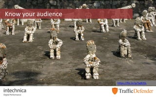 Know your audience
https://flic.kr/p/5g835L
 