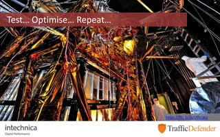 Test… Optimise… Repeat…
https://flic.kr/p/cXN5kU
 