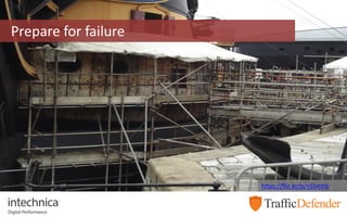 Prepare for failure
https://flic.kr/p/nS5mhb
 