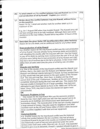 F
I
'l
                                              connict betwea iaq and Kuwairdueto
                                             by Kuwait- ErPlain iolr cnswer
                                                                                             the   [13]



I
        l
            wrile*6dtthe          connicr betaeen kaq and



I
I




i                                         whcn traa invatled l<rwail Ihe Ku||1ilia'n! did

I                                        t   be fultv hablhzed Allhaugh thete tuas satne
                                         nilitary, kDwait lell la laq wilhin 12 hau6 af lhe


I                                                                    a.lor(s)
        L2 Describes the qiven f.ctot oR idenlLr6/deribes orh.r f deFil
            Aw3rd 3m l0rore detail, and ;n add' .na marl forany r!dh€'
                                                                                                      .l

I           ffi                       ##ffi*,t- t.q.44-h ||as the.verprc'ircti'n
                                                   connict     an


I            - ",i,. ^.,-"r h
             ;.;r' t;;", o;q
             'n*.
                      *    a.,
             ':,;; ;;;';i.""".
                         ^
                               ,."."    ct.pdat
                                   o"^o a'e,

                                     ";.-'
                                                         b  opa ahd.tabt6r
                                             n" o^ira t"'t"n '-otodtDD"d
                                                ..chua7o4th-td'atr'ot BJ
                                              p,aa t."ototo t -^ar""orar
                                                                                 hb. " "u"
rl           i,:;;; ;:;';;,".:";;.-- '"thp p a' . t'                         b' o'F oor-
             "ii"ii,i- -i a" ec
                                  h, Fe      "

I            -s'g*#7#j"",,,",,,                                       -aaA/dbaht t     hd rh'
t            i;,1,,;;, i",' t.- '".","'tn'Bubt-a
             '"..^i"7
                         i*a"^
                         "ia   ""a'*b"e'd'a'   "-t artda^ rtcdth'F
             llii.. "i-'a^ap,aqs., " ' @ hca''nr)tdt'attr'pb'];a
              -a''i,"i." n '"a;- uara" ,". .'- nata^oho'a
             ":;",,,;.'                  '                tp
                                                    p @ Faa'lnaI

il           ii.i"iJi        "i
                                t.",,.  -abr
                           "a. ,i,to a,"q          "
                                                           o-
                                   '^" n ds"It a'rtc' t"as't' "'
             i,^.7-, i,*." t",* p. r'ot
                                                                         -,


              ,iiii"i i.i. ." ".-,a'"1jo" a " he loo0 ""o 'ol^ bu'
il           ;.'.o .*."i.ft t'"a.*.'

 I           Eff3*#@"., u,or,,*, it wat uas the ec@mic prcbten
                    ,-*
                 -iit"ii" ,.a'-q";,".' " u'^e,"d''-aFd?nt
                                                  d s'o    ta;ts

 I               iiiii. "i." ai'"-i, ;'a"" o' h-
                 i;,";;'1a;;;; l,'" F' " u rc'
                 )-'",i. "i-n
                                                        'Iun
                                                     aun,
                                                              ^r'a,-
                                 a .*t. ,'"s "t aa^co:' ".snaau' -"dtc'du
                                                                           'qu,6d
                                                                          th'

    l              ":;.';   " ",.
                                    hp u ) dn; r'-". - a t:o o'us$ n.tcbt
                  thpp .aDntues suDDted  I Ith laod and equtpfrenl
                                                                               '


II               "
                  ;zii*;;nn *r"*'
                 ,"-",
                             .' *"
                         ir'"i^.r""
                 l'- )-.""-"''u'a"^t"
                                                    ,
                                                        "q
                                                        *" a oi'c
                                                                aunrya   r
                                                                          ttuqhao att tara
                                                                              ta:,'d'hdt
    I            ra.ti   at-   ai, dp-a      ot a
                                                    't)
                                                          d'
                                                           o
                                                               ^o
                                                                    a.qteduld'     ''e ^ ^ail
                                                                                       -"

    a        L
 