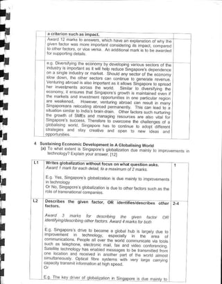 a crilerjon     su.has impact.




                                       oio.... a6.eoprq.d.o ..-.oi" o                 .,e
                                 1"      1i qorFd.e



          " ndl4.d
             -:"       "
                                 . -,., I opoo."                   on"   o", ;". ."so
      d'6                  " "
      q urlon .n iord" o,"n..d O. -r ...or ... n.i raq
      '" 'orl o ' .Vt
                      T 6,dto.6 o o.6r,or_ ihp,not-.q4 or d
       lob- .o r.!
                        ."dti I d ot"n

   sJ<la.ning F!onom( Devetopmpnt in a Gtobat6inq wo,td
   (a)-o r," , r-         .' bpo.F1 .,ob.t .dro. o "io.. o                          ,po.-
      ,P.inororv// rr 'an youran.wer lr?t                                                  ,



L-wrires qtobatiaiiwiihout roM
                                        "
    A||all 1 natk fat each .tetail t rn2,
     E9 Yes S ncapoEs              q   oba zllron s due malnly ro rnproeriFn s

     or No, s nlapores gtoba i:ation is due lo orheri!ctors such as the
     role ol tr.nsiationa compan es

                      th€ given factor, oR idertireslaesirr<
                                                                                            l
                                               'Dq ..        .P d.                  AR
     tdentitut,q dpcnbnq athet          t..tat Awdtd 1 na;r, ht bot
     !a       l.doo"        d                            o,obe'   t o    t.,qFt !d   o
                                 F 5'otor. €.p6i,.r        ,"                        o
                                       o Fr 'hF v.na . 01r                   "%
     salelil€ Icchnolo!y has enablad m€ssages ro b€ lransmlted irom
       '!'"'q                                              pdd            m,.,'or
                             rb,-    ..    i,h                     .-.   d.oE .,,    q
    capacr(ytransmit ntormat oi arhqh soeed.


                keyf]nver       .l !   oba izal   of h   Stngapore s due
 