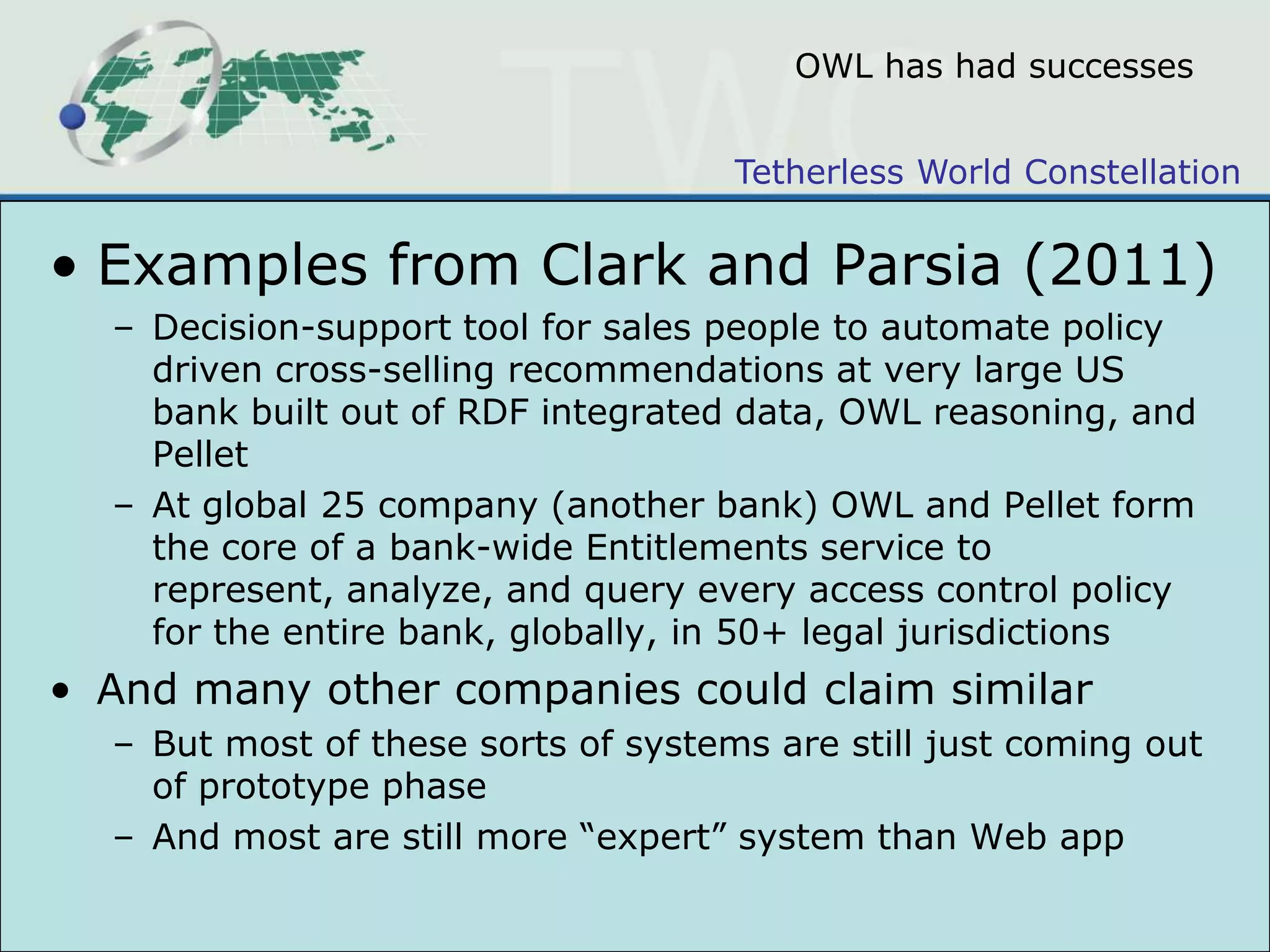 Decidable Logic basisinconsistencyOntology: the OWL DL viewOntology as Barad-Dur (Sauron's tower):Extremely powerful!Patrolled by OrcsLet one little hobbit in, and the whole thing could come crashing down