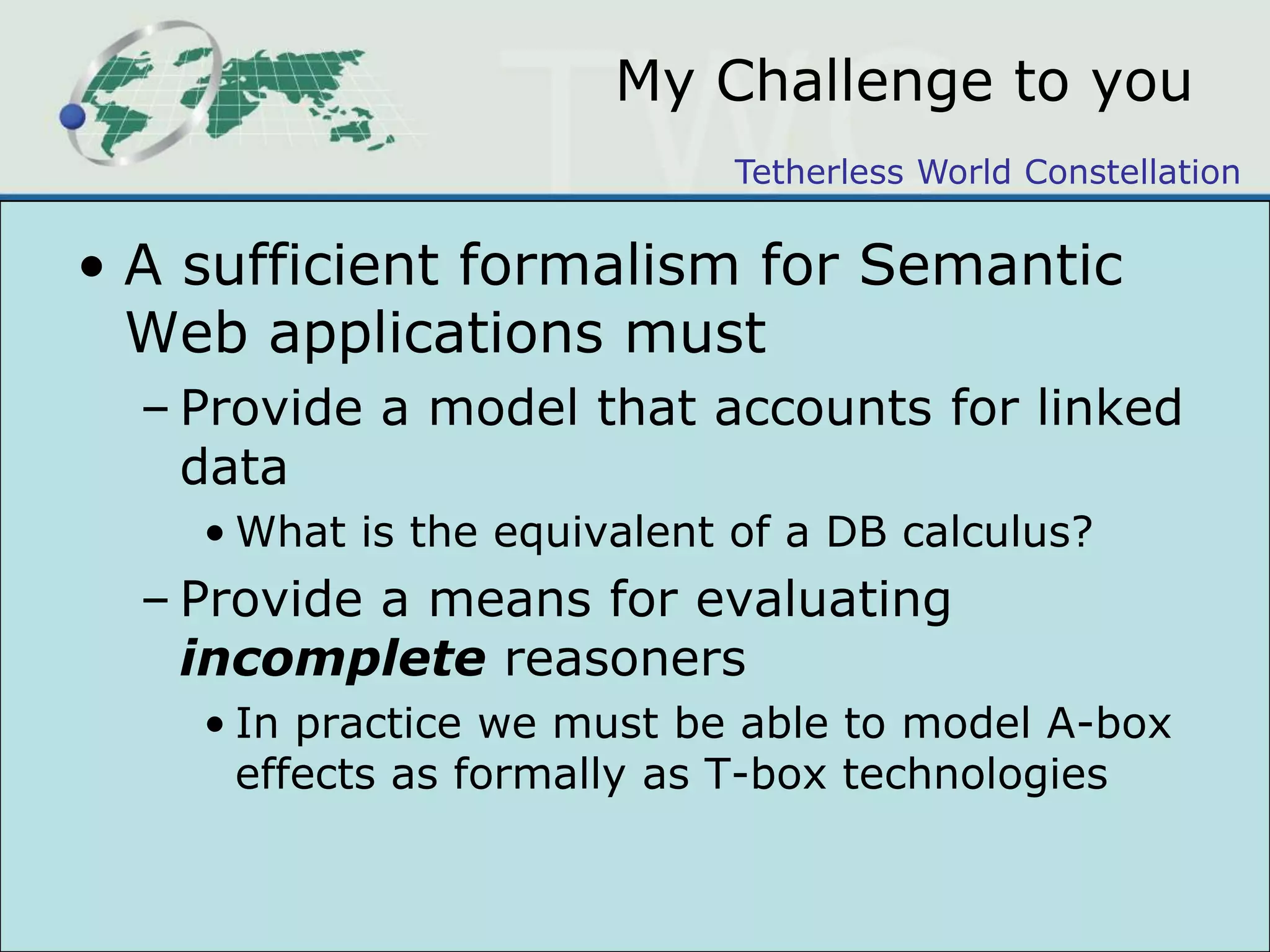 The gap is growingLinked-Data-based applications are growing in size, number and importance on the WebBut the “vocabulary” story is still unclearC.f. Name a major application powered by DBpediaOntology research is turning OWL into a usable KR standard,But the linking story is still unclearNo linking without vocabulariesNo network effect without links