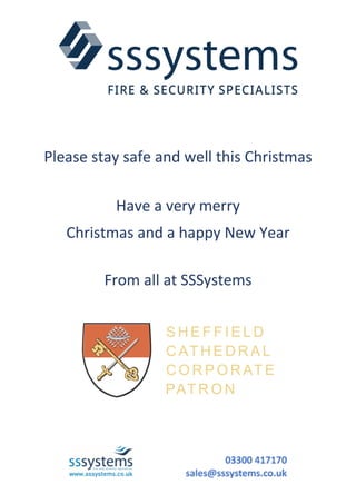 Please stay safe and well this Christmas
Have a very merry
Christmas and a happy New Year
From all at SSSystems
 