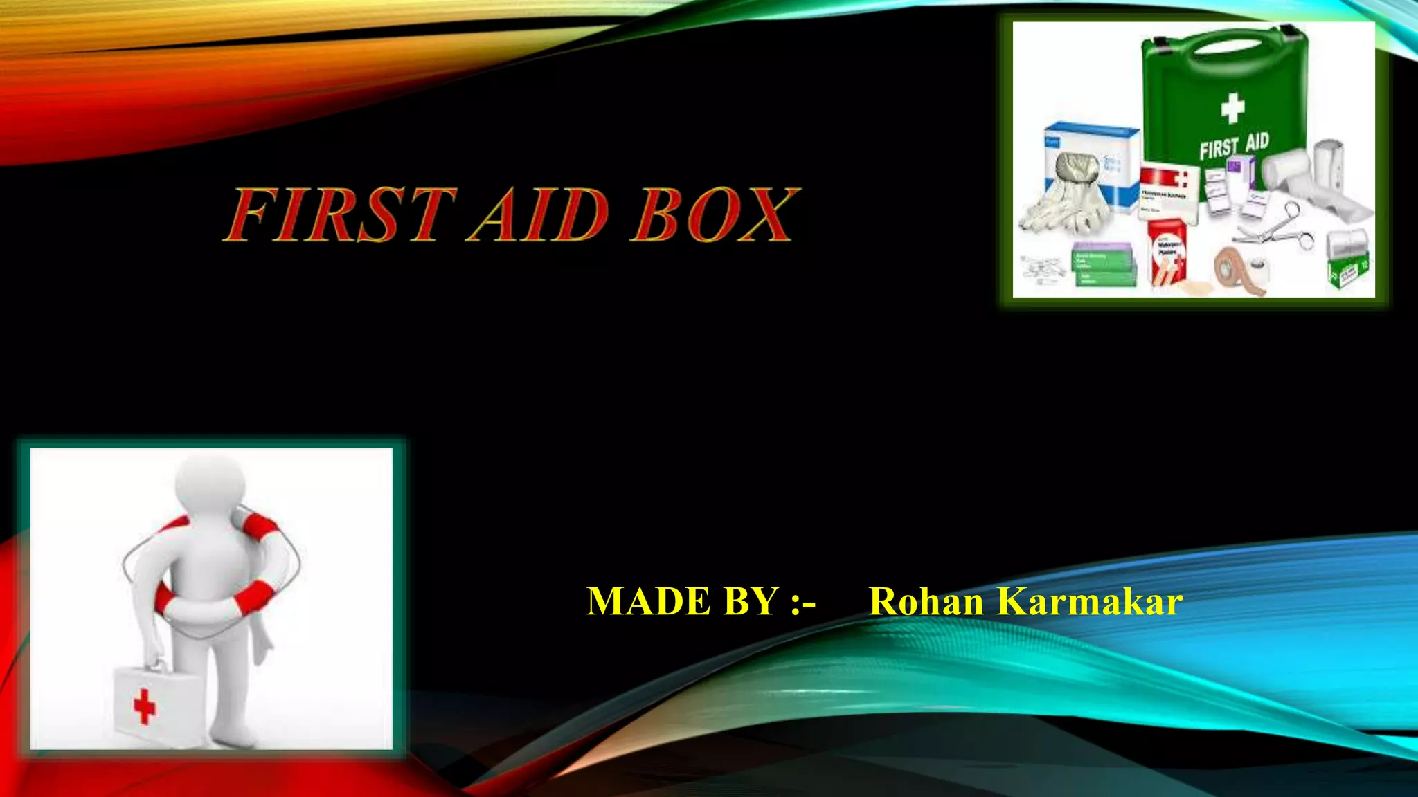 First Aid Box Introduction First aid box | PPTX