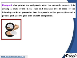 Talcum and Compact Face Powder Manufacturing Business | PPTX