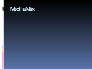 MediaMax 