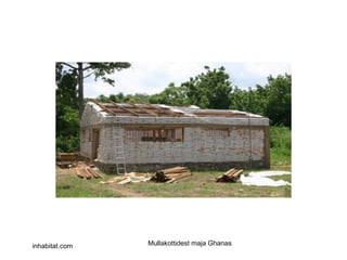inhabitat.com Mullakottidest maja Ghanas 