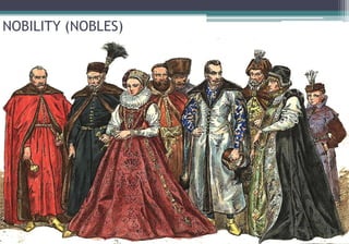 NOBILITY (NOBLES)
 