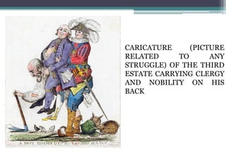 CARICATURE (PICTURE
RELATED TO ANY
STRUGGLE) OF THE THIRD
ESTATE CARRYING CLERGY
AND NOBILITY ON HIS
BACK
 