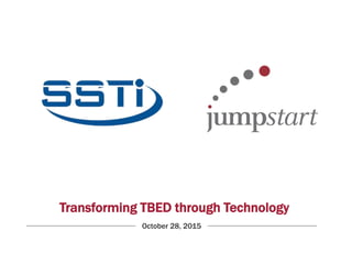 Transforming TBED through Technology
October 28, 2015
 