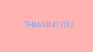 THANKING YOU
 