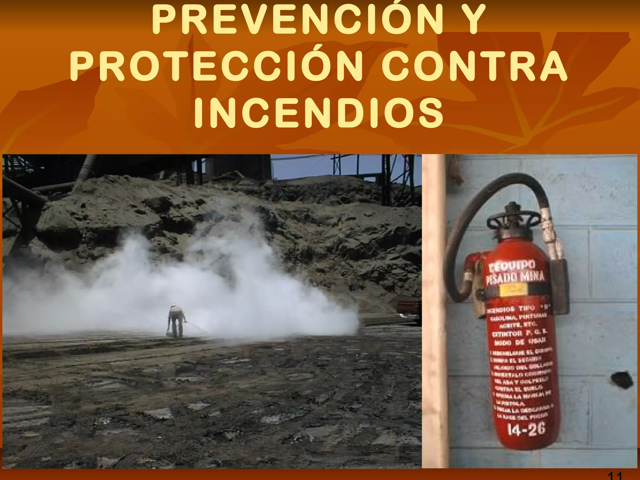 PREVENCIÓN Y
PROTECCIÓN CONTRA
INCENDIOS
 