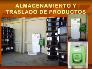 ALMACENAMIENTO Y
TRASLADO DE PRODUCTOS
 