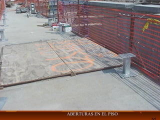ABERTURAS EN EL PISOABERTURAS EN EL PISO
 