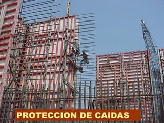 PROTECCION DE CAIDAS
 