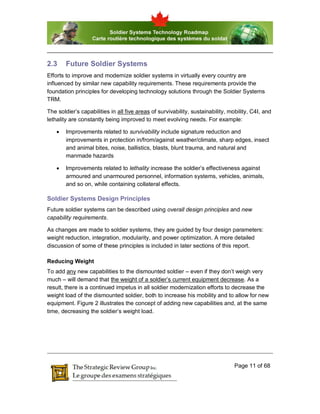 2.3     Future Soldier Systems
Efforts to improve and modernize soldier systems in virtually every country are
influenced ...