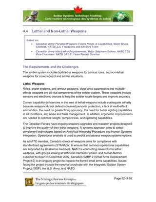 4.4    Lethal and Non-Lethal Weapons

   Based on:
       Canadian Army Portable Weapons Future Needs & Capabilities, Maj...