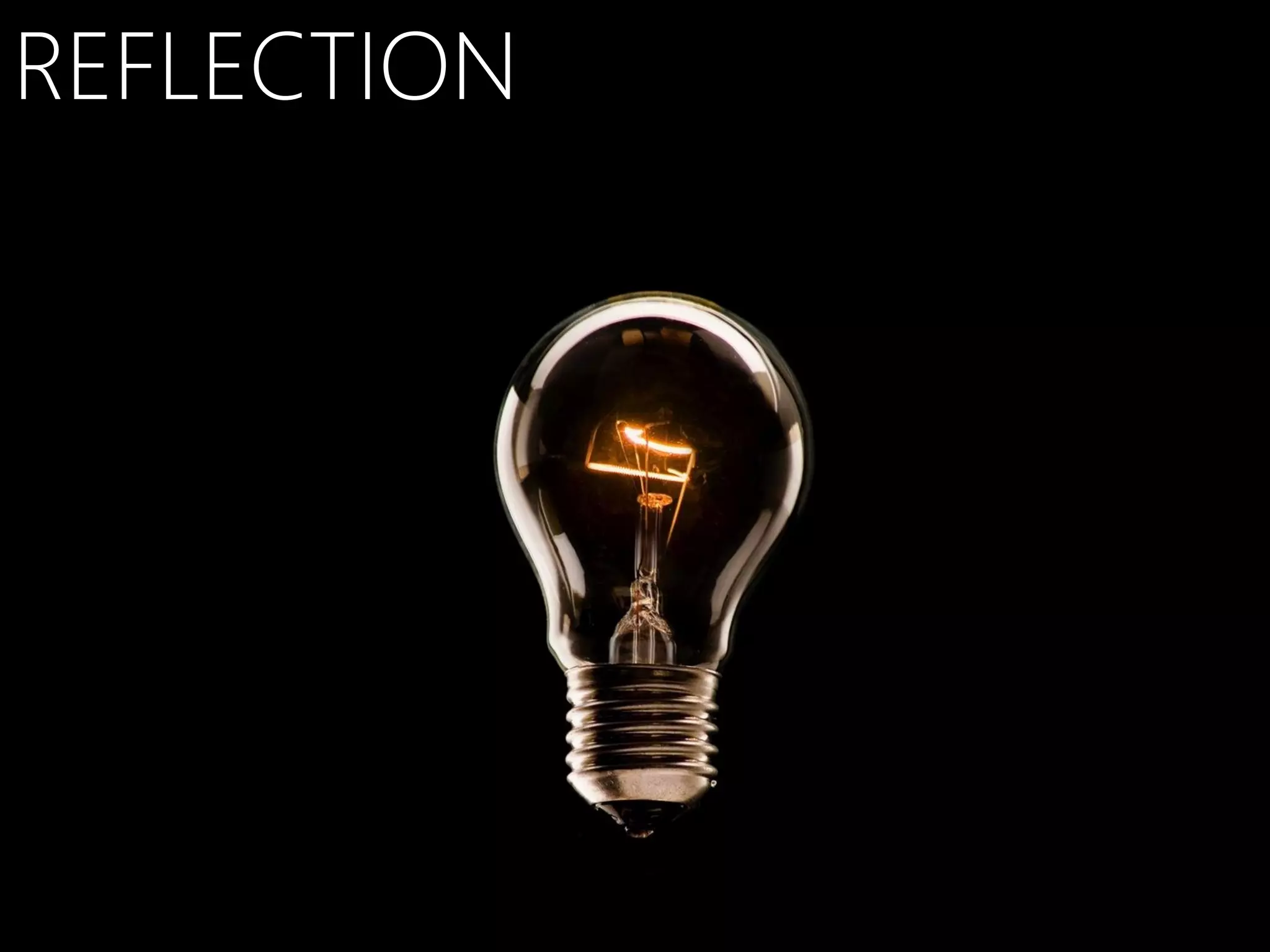 REFLECTION
 