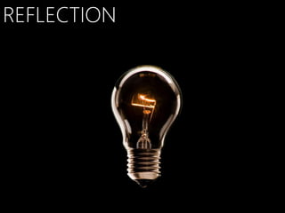 REFLECTION
 