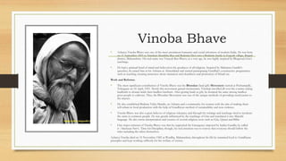 Vinoba Bhave
• Acharya Vinoba Bhave was one of the most prominent humanist and social reformers of modern India. He was bo...
