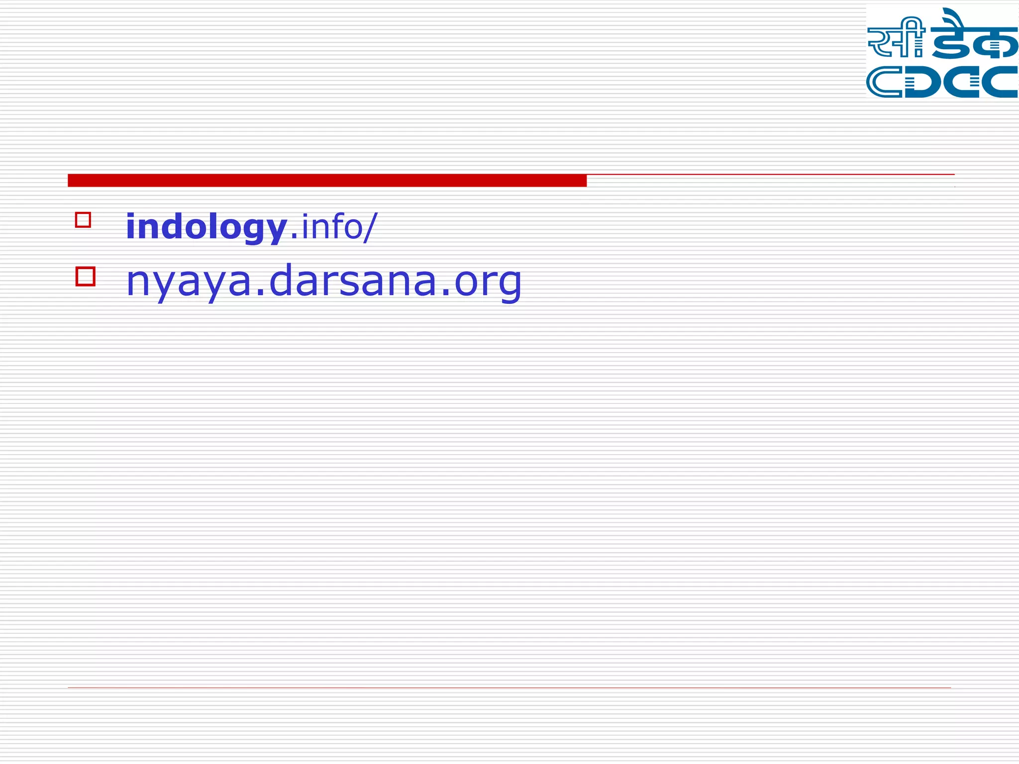    indology.info/
   nyaya.darsana.org
 