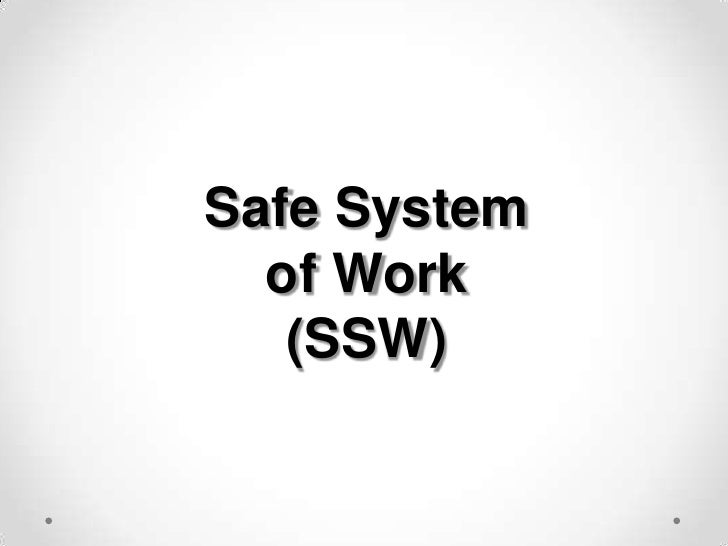 Safe System of Work (SSW)