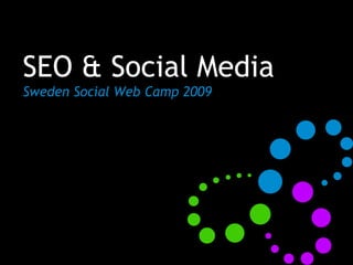 SEO & Social Media Sweden Social Web Camp 2009 