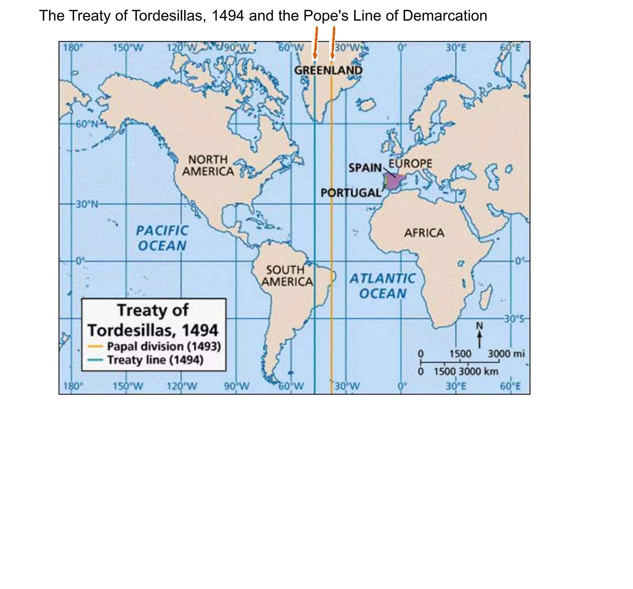 The Treaty of Tordesillas, 1494 and the Pope's Line of Demarcation
 