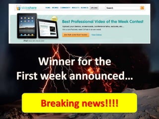 Winner for the First week announced… Breaking news!!!! 