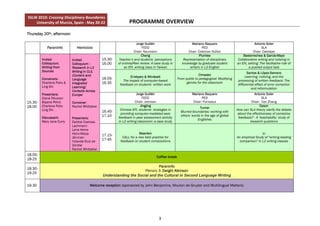 SSLW 2010: Crossing Disciplinary Boundaries 
        University of Murcia, Spain ‐ May 20‐22                  PROGRAMME OVERVIEW 
 
Thursday 20th, afternoon

                                                                      Jorge Guillén                         Mariano Baquero                            Antonio Soler
              Paraninfo          Hemiciclo                                 FEED                                     PED                                     SLA
                                                                     Chair: Neumann                       Chair: Coleman Núñez                       Chair: Cabrejas
                                                                          Cheng                                  Plumlee                       Basterrechea & García-Mayo
           Invited            Invited            15.30-    Teacher’s and students’ perceptions         Representation of disciplinary      Collaborative writing and noticing in
           Colloquium:        Colloquium :       16.00    of onlinepPeer review: A case study in      knowledge by graduate student        an EFL setting: The facilitative role of
           Writing from       Research in L2                  an EFL writing class in Taiwan               writers in L2 English                  a pushed output task
           Sources            Writing in CLIL                                                                                                      Santos & López-Serrano
                              (Content and                                                                        Cimasko
                                                                  El-ebyary & Windeatt                                                           Learning, noticing, and the
           Conveners:         Language           16.05-                                            From public to pedagogical: Modifying
                                                             The impact of computer-based                                                   processing of written feedback: The
           Charlene Polio &   Integrated         16.35     feedback on students’ written work
                                                                                                         genres for the classroom
                                                                                                                                            differential effect of error correction
           Ling Shi           Learning)                                                                                                               and reformulation
                              Contexts Across
           Presenters:        Europe                                   Jorge Guillén                         Mariano Baquero                           Antonio Soler
           Diane Pecorari                                                  FEED                                    PED                                       SLA
15.30-     Bojana Petric      Convener:                               Chair: Johnson                         Chair: Furneaux                         Chair: Yan Zhang
18.00      Charlene Polio     Rachel Whittaker                            Jingjing                                                                         Dyson
                                                                                                                  Turner
           Ling Shi                                        Chinese EFL students’ strategies in                                             How can SLA theory clarify the debate
                                                 16.40-                                              Blurred boundaries: working with
                                                           providing computer-mediated peer                                                 about the effectiveness of corrective
           Discussant:
                                                 17.10    feedback in peer assessment activity
                                                                                                     others' words in the age of global
                                                                                                                                            feedback? - A ‘teachability’ study of
                              Presenters:                                                                        Englishes
           Mary Jane Curry    Debbie Coetzee-             in L2 writing classroom: a case study                                                     research questions
                              Lachmann
                              Lena Heine
                              Heini-Marja                               Maerlein                                                                            Li
                                                 17.15-
                              Järvinen                      CALL for a new best practice for                                               An empirical Study of "writing-reading
                              Yolanda Ruiz de
                                                 17-45     feedback on student compositions                                                  comparison" in L2 writing classes
                              Zarobe
                              Rachel Whittaker
18.00-
                                                                                    Coffee break
18-25
                                                                               Paraninfo
18.30-
                                                                       Plenary 3: Dwight Atkinson
19.25
                                                 Understanding the Social and the Cultural in Second Language Writing

19.30                                    Welcome reception (sponsored by John Benjamins, Mouton de Gruyter and Multilingual Matters)




                                                                                      3 
 
 