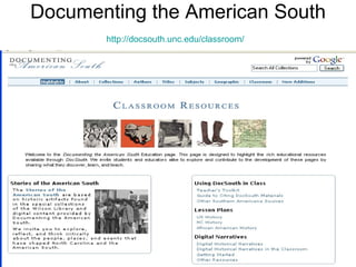 Documenting the American South http://docsouth.unc.edu/classroom/   