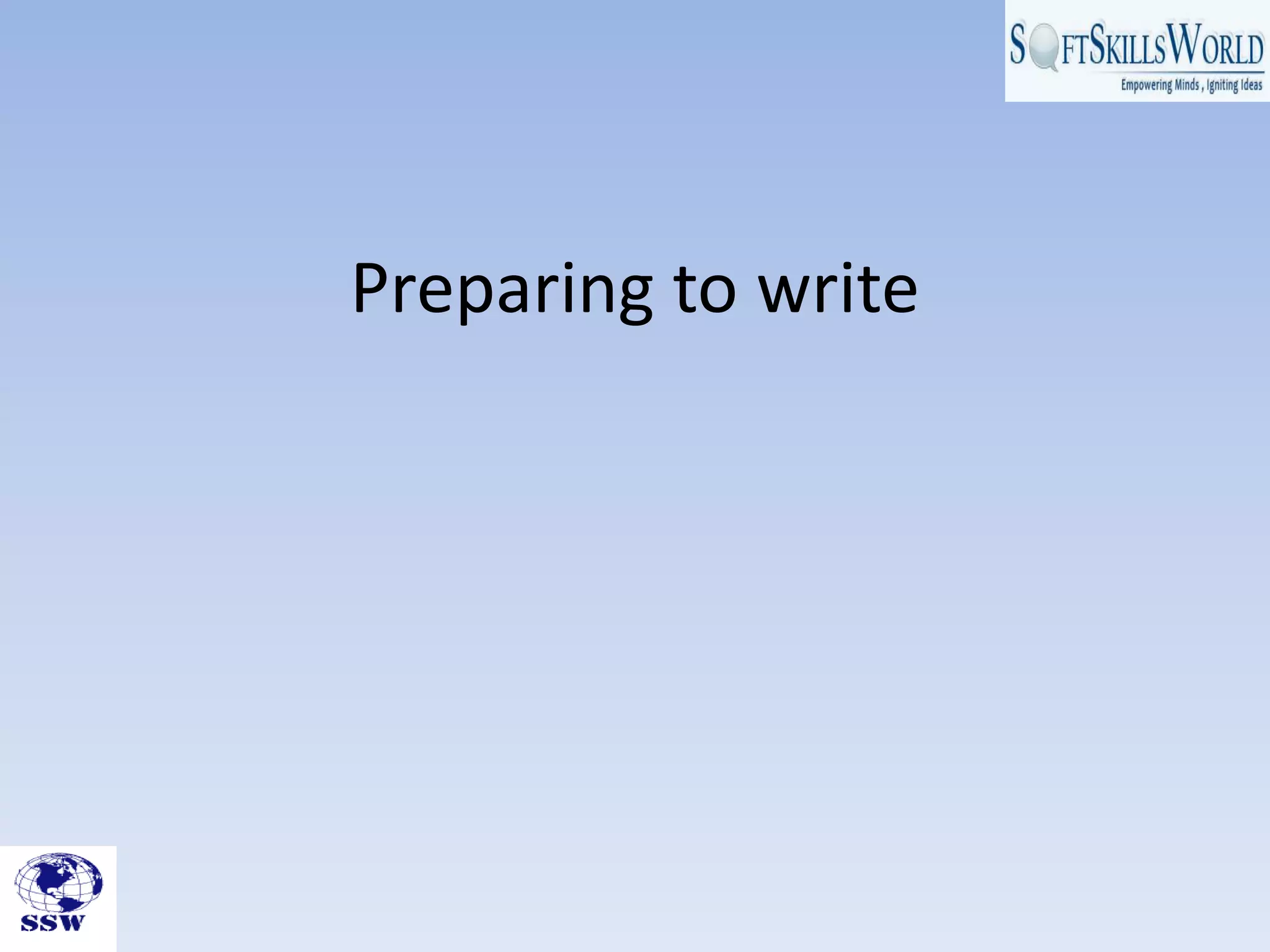 Preparing to write
 