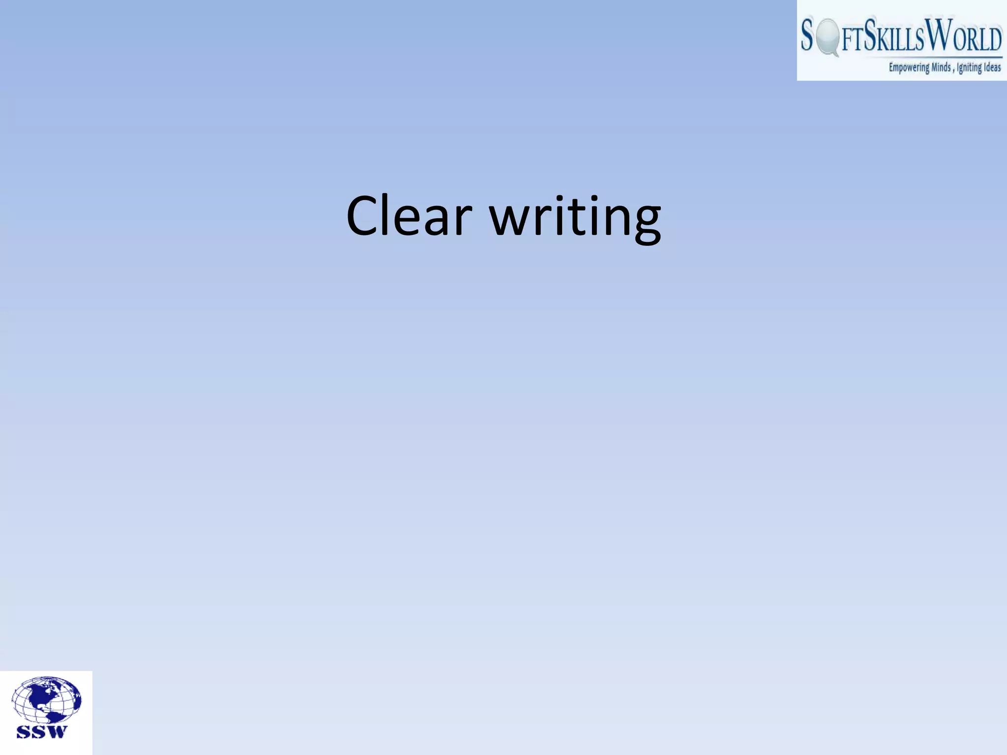 Clear writing
 